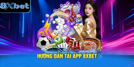 Hướng dẫn tải app 8XBET