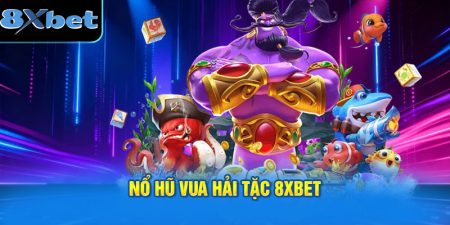 Nổ Hũ Vua Hải Tặc 8XBET