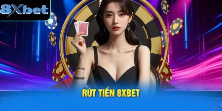 rút tiền 8xbet