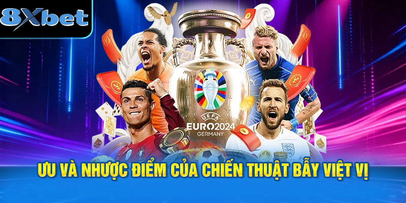 Ưu và nhược điểm của chiến thuật bẫy việt vị
